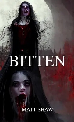 Bitten: Upíří horor - Bitten: A vampire horror novel