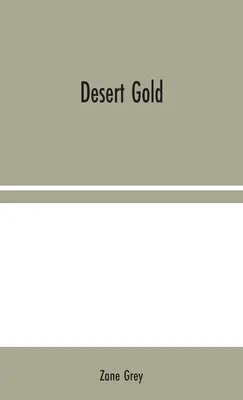 Zlato pouště - Desert Gold