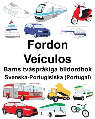 Švédsko-portugalská (Portugalsko) Fordon/Veculos Dětská dvojjazyčná obrázková kniha - Svenska-Portugisiska (Portugal) Fordon/Veculos Barns tvsprkiga bildordbok