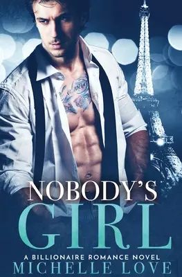 Dívka nikoho: A Billionaire Romance Novel - Nobody's Girl: A Billionaire Romance Novel