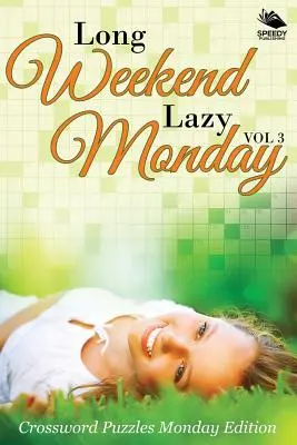 Líné pondělí o prodlouženém víkendu Vol. 3: Pondělní vydání křížovek - Long Weekend Lazy Monday Vol 3: Crossword Puzzles Monday Edition