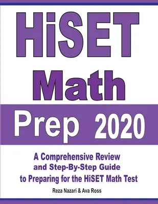 HiSET Math Prep 2020: Příprava na test HiSET z matematiky: Komplexní přehled a průvodce krok za krokem pro přípravu na test HiSET z matematiky - HiSET Math Prep 2020: A Comprehensive Review and Step-By-Step Guide to Preparing for the HiSET Math Test