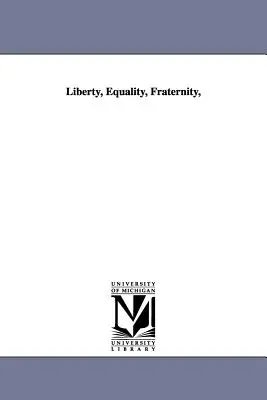 Svoboda, rovnost, bratrství, - Liberty, Equality, Fraternity,