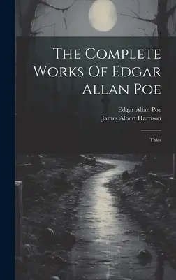 Souborné dílo Edgara Allana Poea: Povídky - The Complete Works Of Edgar Allan Poe: Tales