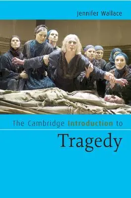 Cambridgeský úvod do tragédie - The Cambridge Introduction to Tragedy