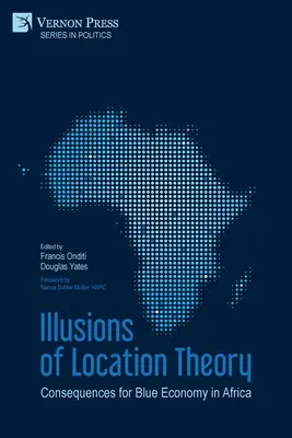 Iluze teorie lokalizace: Důsledky pro modrou ekonomiku v Africe - Illusions of Location Theory: Consequences for Blue Economy in Africa