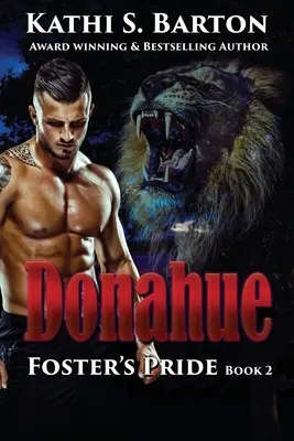 Donahue: Tygr a tygřice - román pro děti a mládež - Donahue: Tygr a tygřice Foster's Pride - Lví měňavecká romance - Donahue: Foster's Pride - Lion Shapeshifter Romance