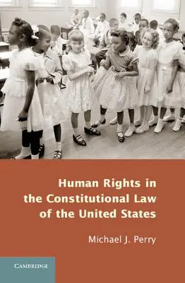 Lidská práva v ústavním právu Spojených států amerických - Human Rights in the Constitutional Law of the United States
