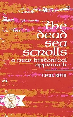 Svitky od Mrtvého moře: Nový historický přístup - The Dead Sea Scrolls: A New Historical Approach