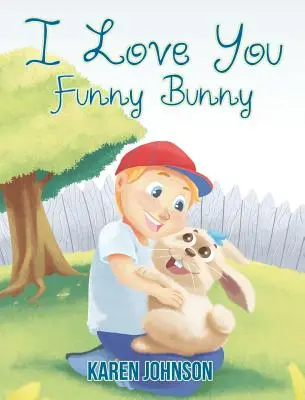 Mám tě rád, srandovní králíčku - I Love You Funny Bunny