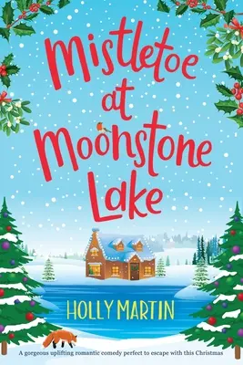 Jmelí u jezera Moonstone: Vydání ve velkém nákladu - Mistletoe at Moonstone Lake: Large Print edition