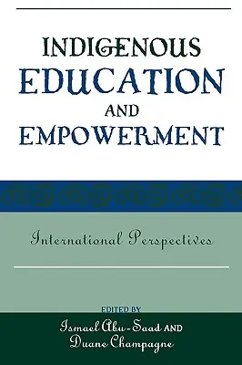 Domorodé vzdělávání a posílení postavení: Mezinárodní perspektivy - Indigenous Education and Empowerment: International Perspectives