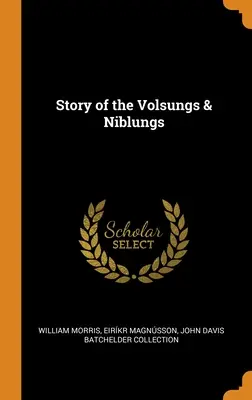 Příběh Volsungů a Niblungů - Story of the Volsungs & Niblungs