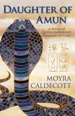 Dcera Amonova: A Novel: Queen Hatshepsut, Pharaoh of Egypt - A Novel (Královna Hatšepsut, egyptská faraonka) - Daughter of Amun: Queen Hatshepsut, Pharaoh of Egypt - A Novel