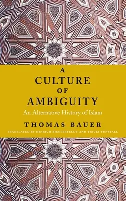 Kultura nejednoznačnosti: Alternativní dějiny islámu - A Culture of Ambiguity: An Alternative History of Islam