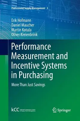 Měření výkonnosti a motivační systémy v nákupu: Více než jen úspory - Performance Measurement and Incentive Systems in Purchasing: More Than Just Savings