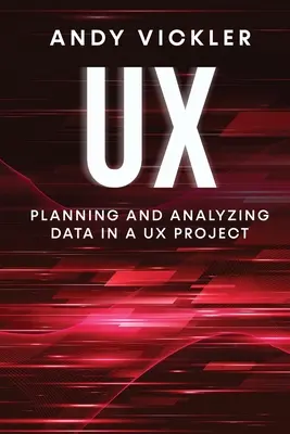 UX: Plánování a analýza dat v projektu UX - UX: Planning and Analyzing Data in a UX Project