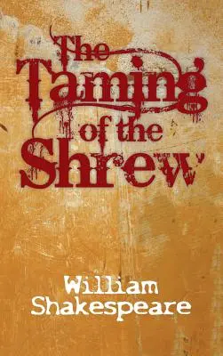 Zkrocení zlé ženy - The Taming of the Shrew