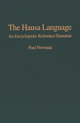 Hausaština: Encyklopedická gramatika - The Hausa Language: An Encyclopedic Reference Grammar