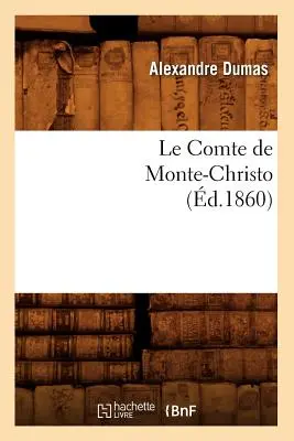 Le Comte de Monte-Christo, (zemř. 1860) - Le Comte de Monte-Christo, (d.1860)