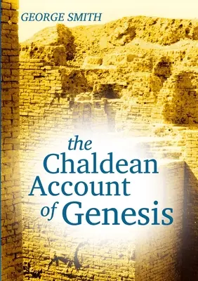 Chaldejské vyprávění o Genesis - The Chaldean Account of Genesis