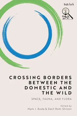 Překračování hranic mezi domácím a divokým prostředím: prostor, fauna a flóra - Crossing Borders Between the Domestic and the Wild: Space, Fauna, and Flora