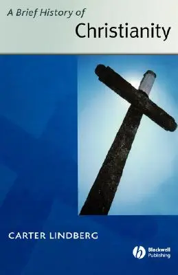 Stručné dějiny křesťanství - Brief History of Christianity