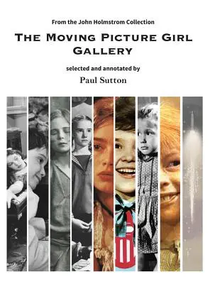The Moving Picture Girl Gallery: ze sbírky Johna Holmstroma - The Moving Picture Girl Gallery: from the John Holmstrom Collection