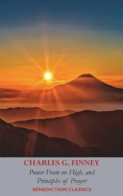 Moc z výsosti a Zásady modlitby - Power From on High, AND Principles of Prayer