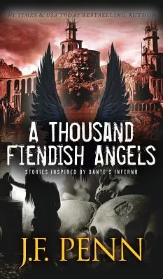 Tisíc ďábelských andělů: Tři povídky inspirované Dantovým Peklem - A Thousand Fiendish Angels: Three Short Stories Inspired By Dante's Inferno
