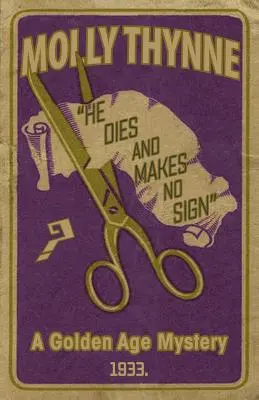 Umírá a nedává znamení: Záhada zlatého věku - He Dies and Makes no Sign: A Golden Age Mystery
