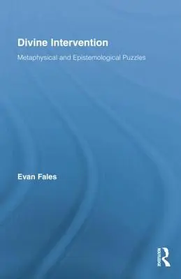 Božský zásah: Metafyzické a epistemologické hádanky - Divine Intervention: Metaphysical and Epistemological Puzzles
