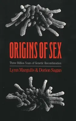 Původ pohlaví: Tři miliardy let genetické rekombinace - Origins of Sex: Three Billion Years of Genetic Recombination
