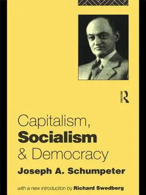 Kapitalismus, socialismus a demokracie - Capitalism, Socialism and Democracy