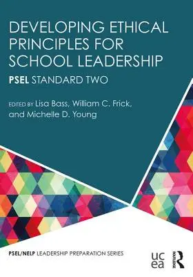 Rozvoj etických principů pro vedení škol: Dva standardy PSEL - Developing Ethical Principles for School Leadership: PSEL Standard Two