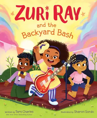 Zuri Ray and the Backyard Bash (Zuri Ray a bujarý večírek na dvorku) - Zuri Ray and the Backyard Bash