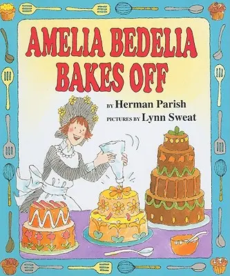 Amelie Bedelie peče - Amelia Bedelia Bakes Off