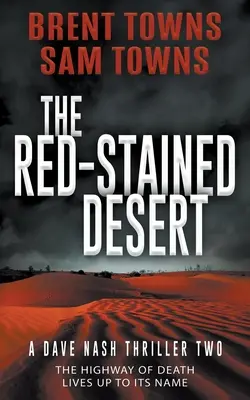 Rudě zbarvená poušť: Thriller Davea Nashe - The Red-Stained Desert: A Dave Nash Thriller