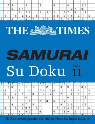 The Times Samurai Su Doku 11: 100 extrémních hádanek pro neohrožené bojovníky Su Doku - The Times Samurai Su Doku 11: 100 Extreme Puzzles for the Fearless Su Doku Warrior