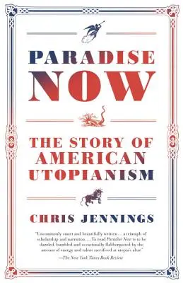 Ráj hned teď: Příběh amerického utopismu - Paradise Now: The Story of American Utopianism
