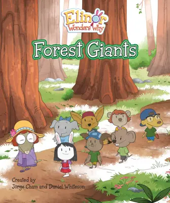 Elinor se diví proč: Lesní velikáni - Elinor Wonders Why: Forest Giants