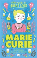 Malí průvodci velkými životy: Marie Curie - Little Guides to Great Lives: Marie Curie
