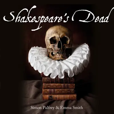 Shakespearova smrt: Fáze smrti v Shakespearových dramatech - Shakespeare's Dead: Stages of Death in Shakespeare's Playworlds