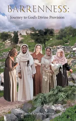 Neplodnost: Cesta k Božímu zaopatření - Barrenness: Journey to God's Divine Provision