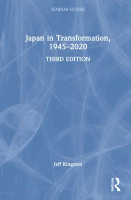 Japonsko v proměnách, 1945-2020 - Japan in Transformation, 1945-2020