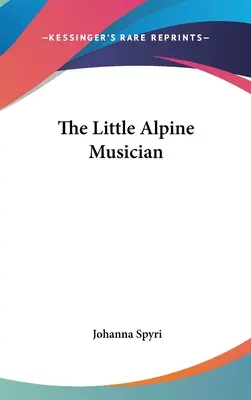 Malý alpský muzikant - The Little Alpine Musician