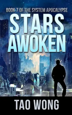 Hvězdy se probudily: A LitRPG Apocalypse: The System Apocalypse: TheRPGLPG Apocalypse: The System Apocalypse: Kniha 7 - Stars Awoken: A LitRPG Apocalypse: The System Apocalypse: Book 7