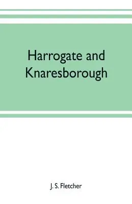 Harrogate a Knaresborough - Harrogate and Knaresborough