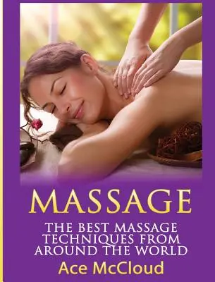 Masáže: Jak se dostat do problémů s basketbalem? Nejlepší masážní techniky z celého světa - Massage: The Best Massage Techniques From Around The World