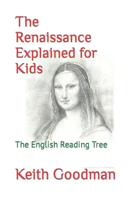 The Renaissance Explained for Kids: The English Reading Tree (Vysvětlení renesance pro děti: Strom anglické četby) - The Renaissance Explained for Kids: The English Reading Tree